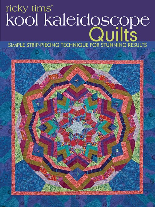 Title details for Ricky Tims' Kool Kaleidoscope Quilts by Ricky Tims - Available